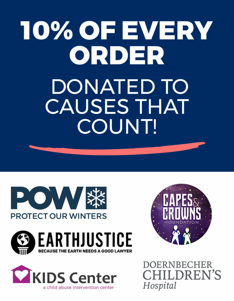 10% of Every Order is Donate to Causes that Count!